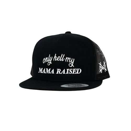 Only Hell My Mama Raised Hat