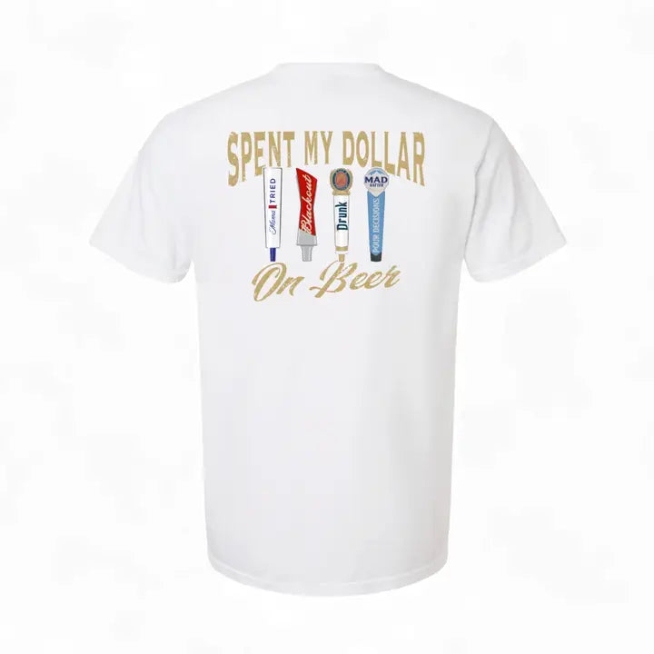 Spent My Dollar T-Shirt